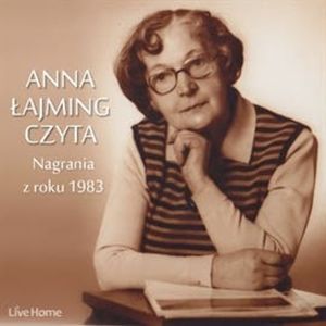 Anna Łajming czyta. Nagranie z roku 1983, Anna Łajming