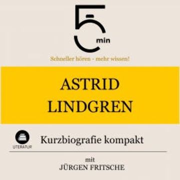 Astrid Lindgren: Kurzbiografie kompakt audiobook, 5 Minuten