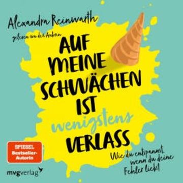 Auf meine Schwächen ist wenigstens Verlass audiobook, Alexandra Reinwarth