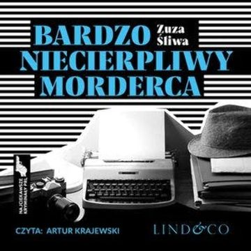 Bardzo niecierpliwy morderca audiobook, Zuzanna Śliwa