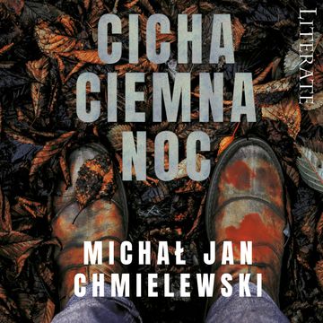 Cicha ciemna noc audiobook, Michał Jan Chmielewski