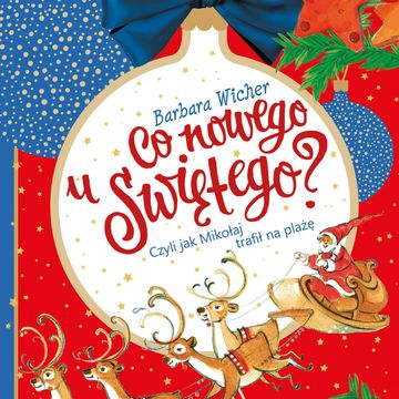 Co nowego u Świętego? Czyli jak Mikołaj trafił na plażę audiobook, Barbara Wicher