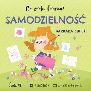 Co zrobi Frania? Samodzielność. Tom 8, Barbara Supeł