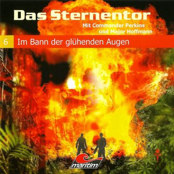 Das Sternentor - Mit Commander Perkins und Major Hoffmann, Folge 6: Im Bann der glühenden Augen audiobook, H. G. Francis