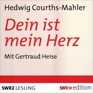 Dein ist mein Herz, Hedwig Courths-Mahler