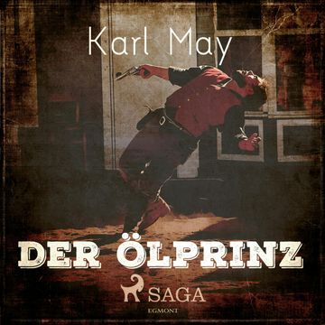 Der Ölprinz audiobook, Karl May.