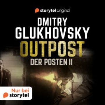 Der Posten 2 audiobook, Dmitry Glukhovsky