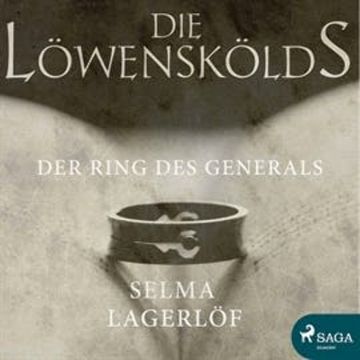 Der Ring des Generals (Die Löwenskölds 1) audiobook, Selma Lagerlöf