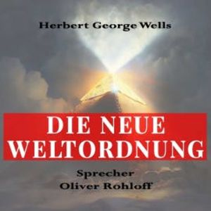 Die neue Weltordnung, Herbert George Wells