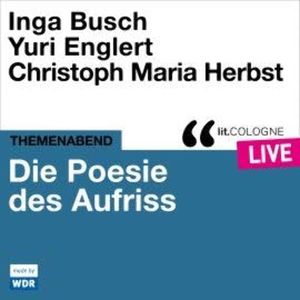 Die Poesie des Aufriss - lit.COLOGNE live (ungekürzt), Eva Schuderer, Various Artists