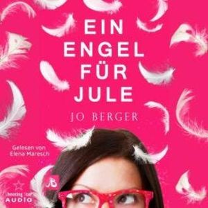 Ein Engel für Jule (ungekürzt), Jo Berger