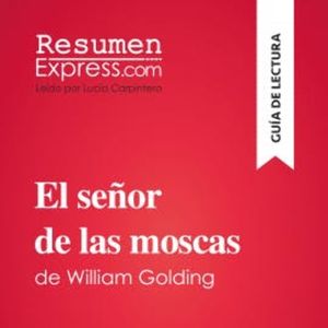 El señor de las moscas de William Golding (Guía de lectura), ResumenExpress