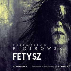 Fetysz, Przemysław Piotrowski
