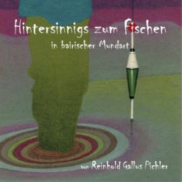 Hintersinnigs zum Fischen audiobook, N.N.
