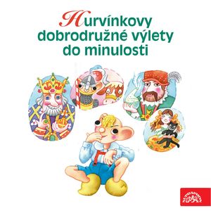 Hurvínkovy dobrodružné výlety do minulosti, Helena Štáchová, Pavel Cmíral
