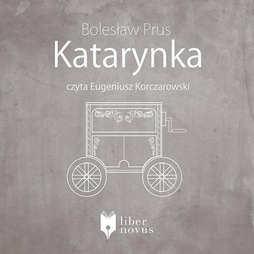 Katarynka audiobook, Bolesław Prus