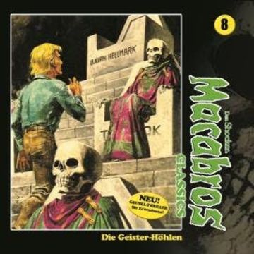 Macabros - Classics, Folge 8: Die Geister-Höhlen audiobook, Dan Shocker