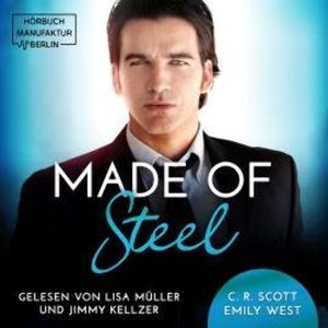 Made of Steel (ungekürzt), C. R. Scott, Emily West