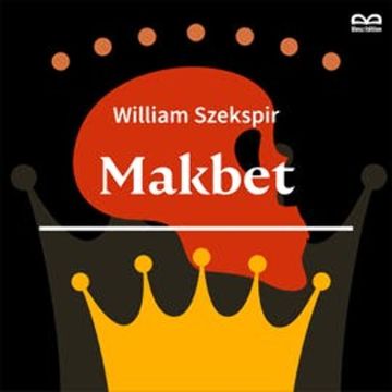 Makbet. Słuchowisko audiobook, William Szekspir