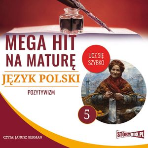 Mega hit na maturę. Język polski 5. Pozytywizm, Małgorzata Choromańska