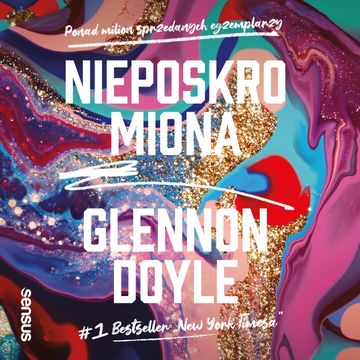 Nieposkromiona, Glennon Doyle