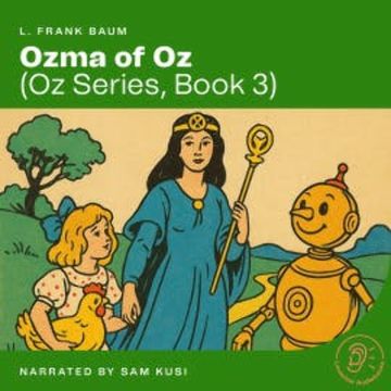 Ozma of Oz (Oz Series, Book 3) audiobook, L. Frank Baum
