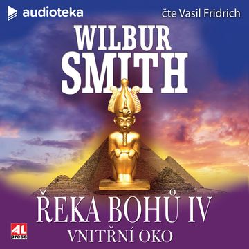 Řeka bohů IV - Vnitřní oko audiobook, Wilbur Smith
