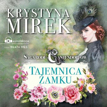 Saga rodu Cantendorfów 1: Tajemnica zamku audiobook, Krystyna Mirek