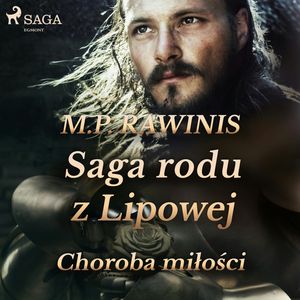 Saga rodu z Lipowej 23: Choroba miłości, Marian Piotr Rawinis