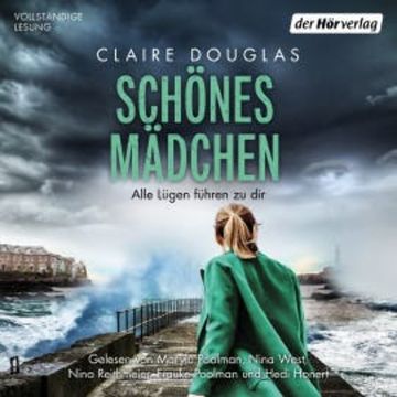 Schönes Mädchen - Alle Lügen führen zu dir audiobook, Claire Douglas