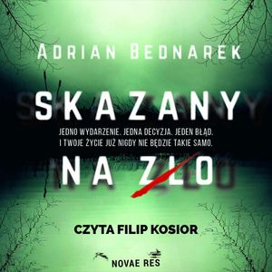 Skazany na zło, Adrian Bednarek