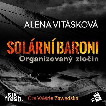 Solární baroni I – Organizovaný zločin audiobook, Alena Vitásková