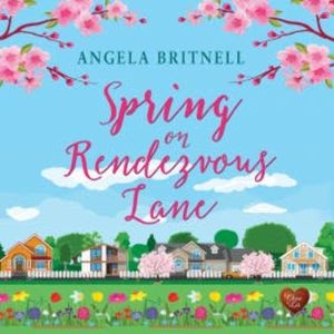 Spring on Rendezvous Lane, Angela Britnell