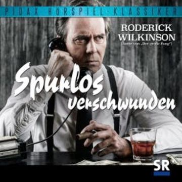 Spurlos verschwunden audiobook, Roderick Wilkinson]