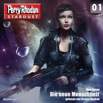 Die neue Menschheit (Perry Rhodan Stardust 1) audiobook, Uwe Anton