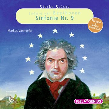 Starke Stücke. Ludwig van Beethoven: Sinfonie Nr. 9 audiobook, Markus Vanhoefer