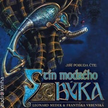 Stín modrého býka audiobook, Františka Vrbenská, Leonard Medek