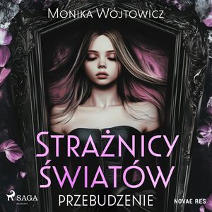 Strażnicy Światów: Przebudzenie, Monika Wójtowicz
