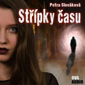 Střípky času, Petra Slováková