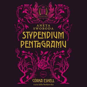 Stypendium pentagramu. Córka Eshell. Tom 2, Aneta Swoboda