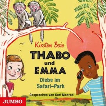 Thabo und Emma. Diebe im Safari-Park audiobook, Kirsten Boie