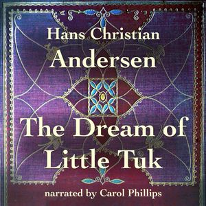 The Dream of Little Tuk, Hans Christian Andersen