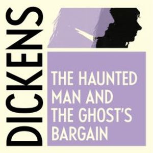 The Haunted Man, Charles Dickens