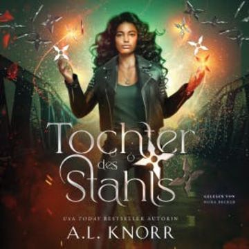 Tochter des Stahls - Urban Fantasy Hörbuch audiobook, A. L. Knorr
