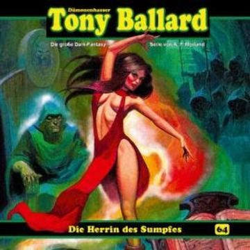 Tony Ballard, Folge 64: Die Herrin des Sumpfes audiobook, Thomas Birker