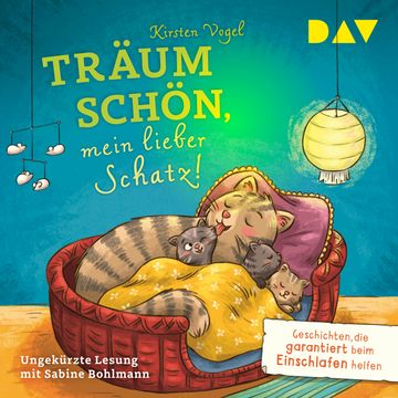 Träum schön, mein lieber Schatz! Geschichten, die garantiert beim Einschlafen helfen (Ungekürzt) audiobook, Kirsten Vogel