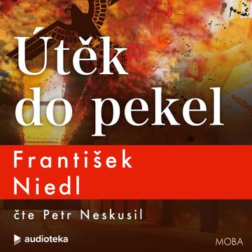 Útěk do pekel audiobook, František Niedl