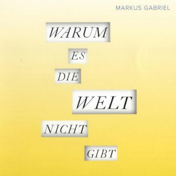 Warum es die Welt nicht gibt audiobook, Markus Gabriel