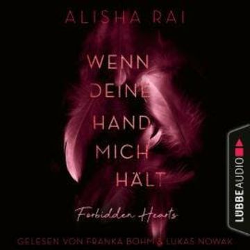 Wenn deine Hand mich hält - Forbidden Hearts-Reihe, Teil 2 (Ungekürzt) audiobook, Alisha Rai