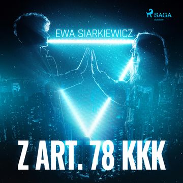 Z art. 78 KKK audiobook, Ewa Siarkiewicz